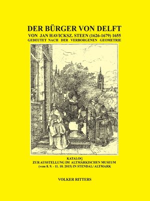 cover image of Der Bürger von Delft von Jan Steen gedeutet nach der verborgenen Geometrie